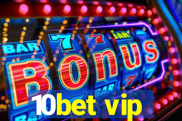 10bet vip
